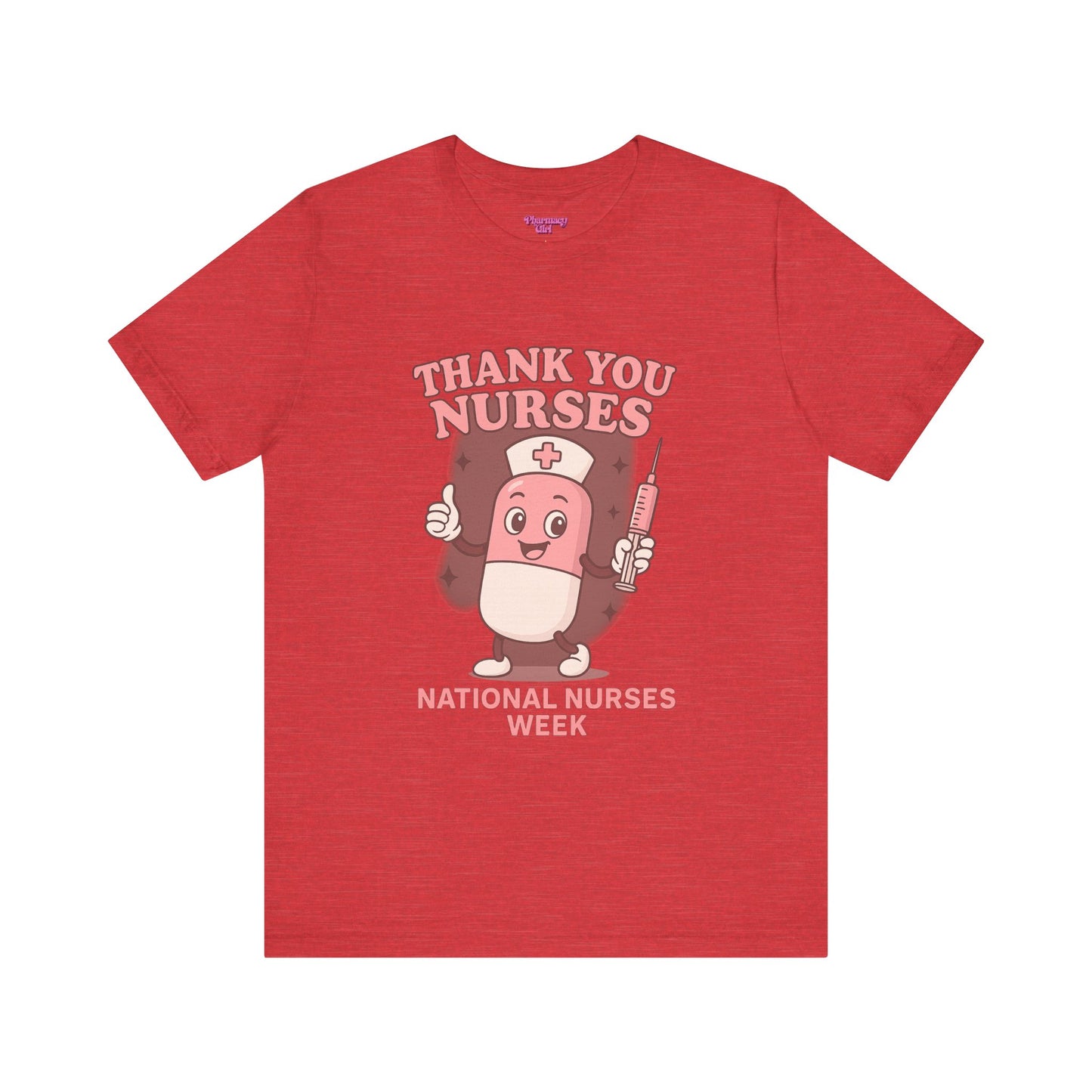 Pharmacy Girl "Thank You Nurses" Tee