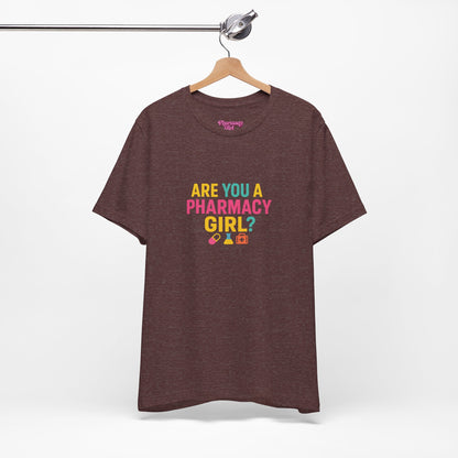 Pharmacy Girl "Are You A Pharmacy Girl?" Tee