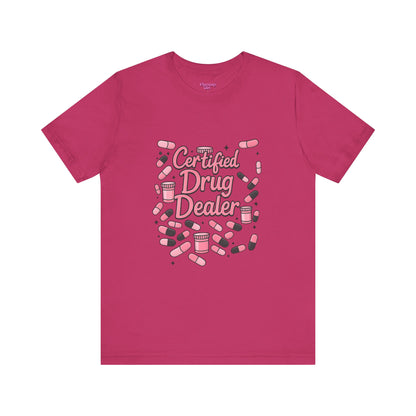 Pharmacy Girl "Certified Drug Dealer" Tee