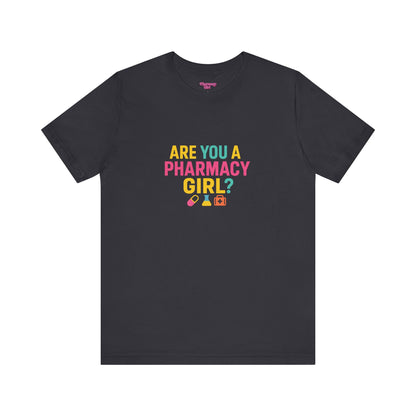 Pharmacy Girl "Are You A Pharmacy Girl?" Tee