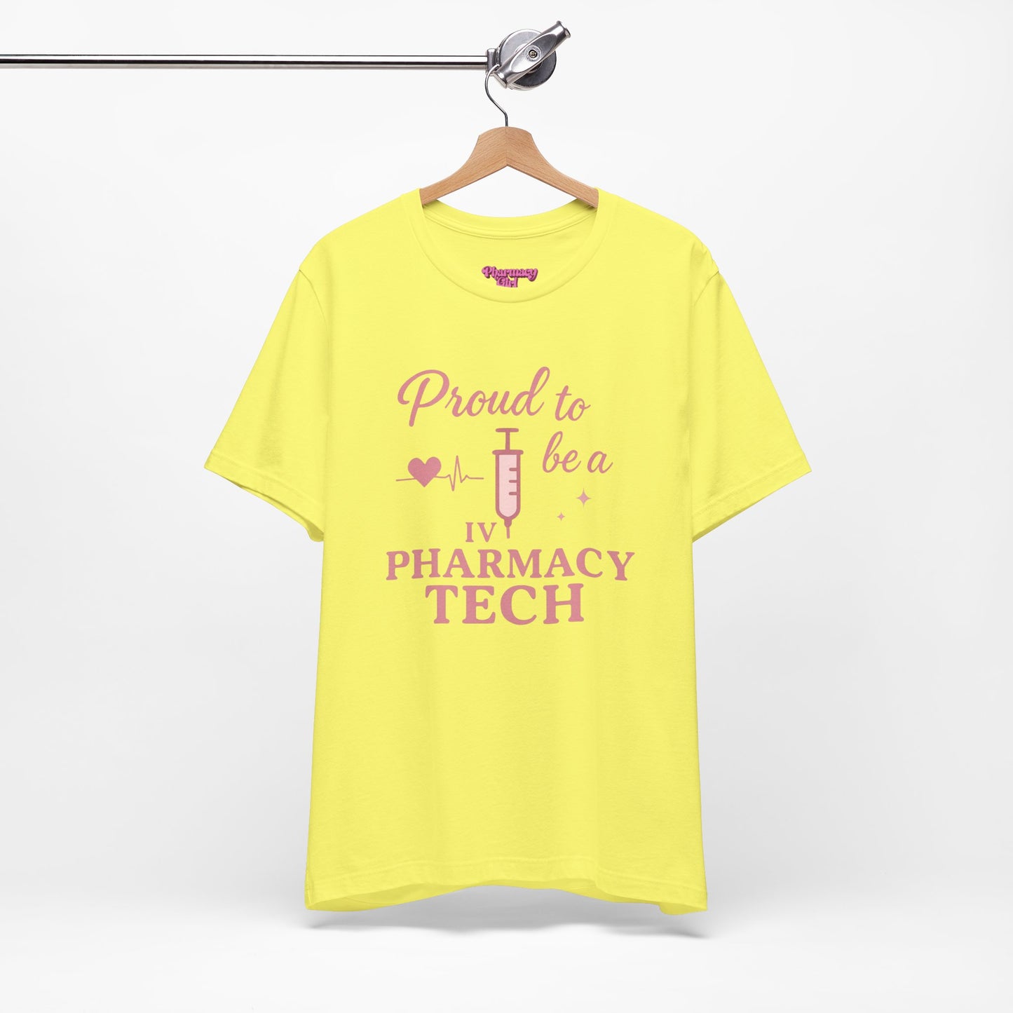 Pharmacy Girl “Proud To Be A IV Pharmacy Tech” Tee