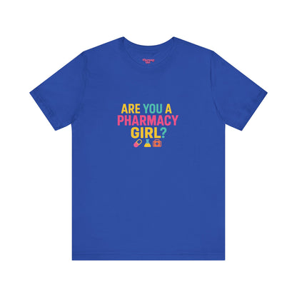 Pharmacy Girl "Are You A Pharmacy Girl?" Tee