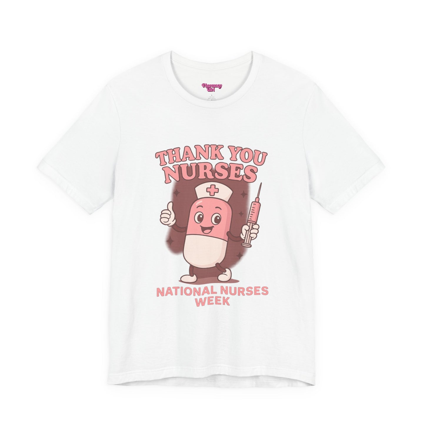 Pharmacy Girl "Thank You Nurses" Tee
