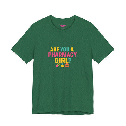 Pharmacy Girl "Are You A Pharmacy Girl?" Tee