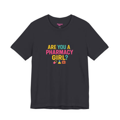 Pharmacy Girl "Are You A Pharmacy Girl?" Tee