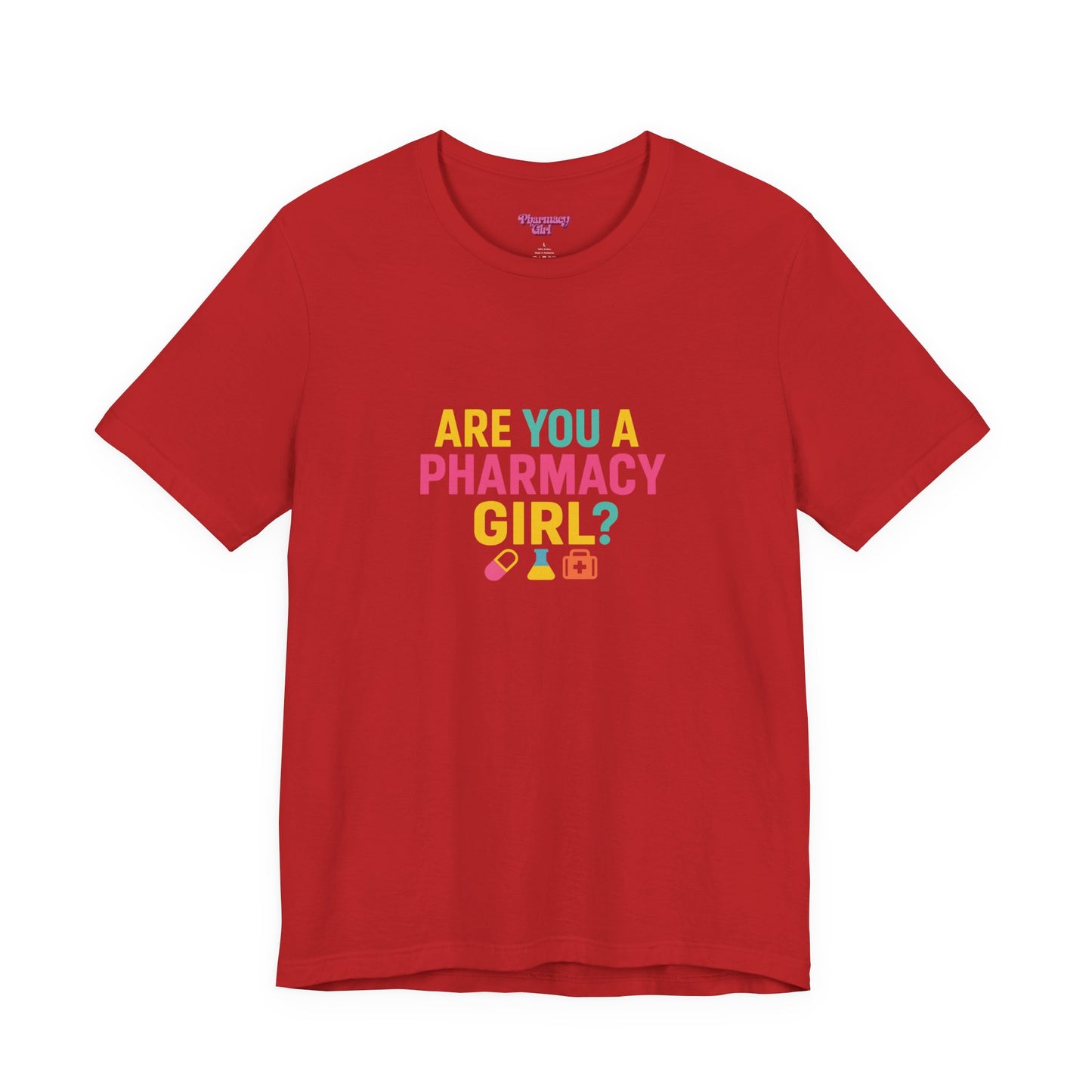 Pharmacy Girl "Are You A Pharmacy Girl?" Tee
