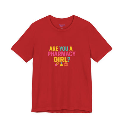 Pharmacy Girl "Are You A Pharmacy Girl?" Tee