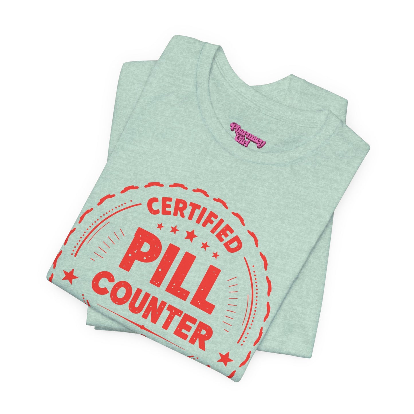 Pharmacy Girl "Certified Pill Counter" Tee