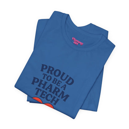 Pharmacy Girl "Proud To Be A Pharm Tech" Tee