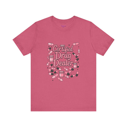 Pharmacy Girl "Certified Drug Dealer" Tee