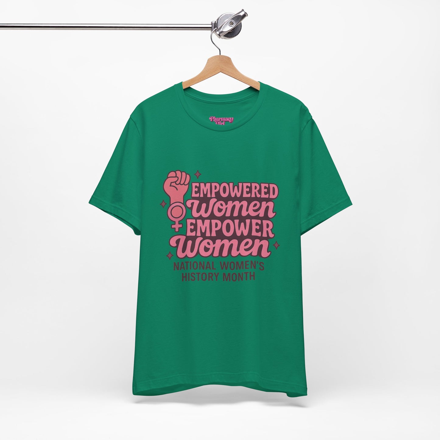 Pharmacy Girl "Empowered Women" Healthcare Tee