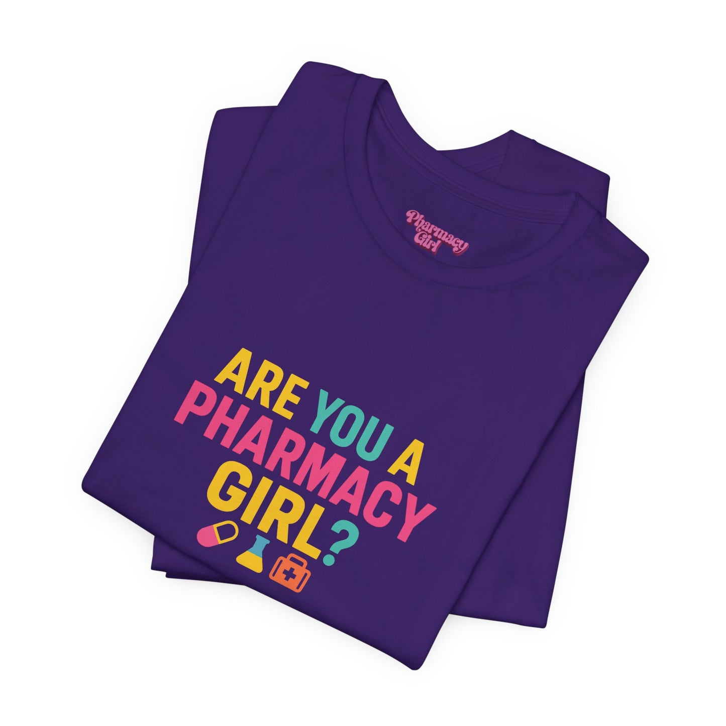 Pharmacy Girl "Are You A Pharmacy Girl?" Tee