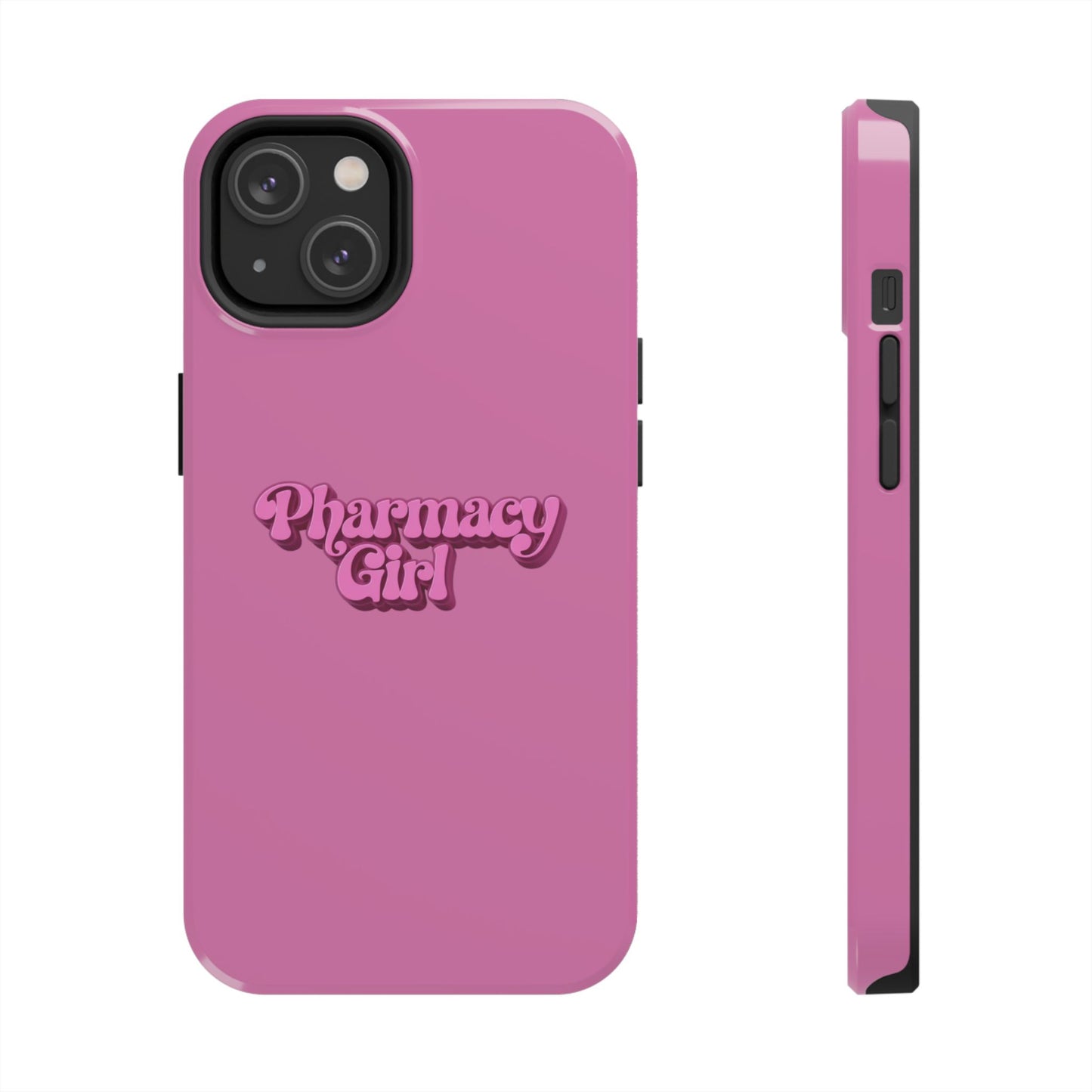 Pharmacy Girl Tough Phone Case