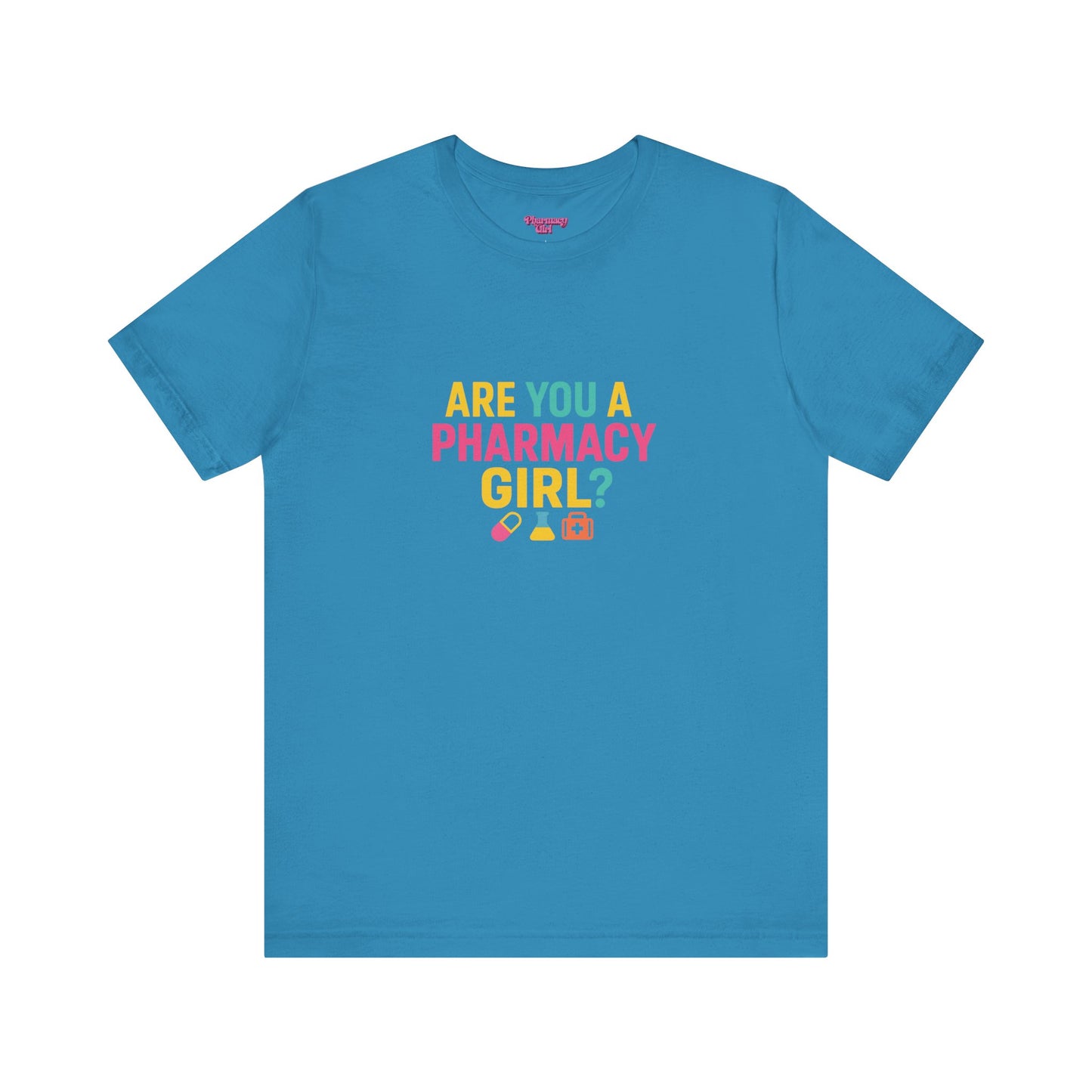 Pharmacy Girl "Are You A Pharmacy Girl?" Tee