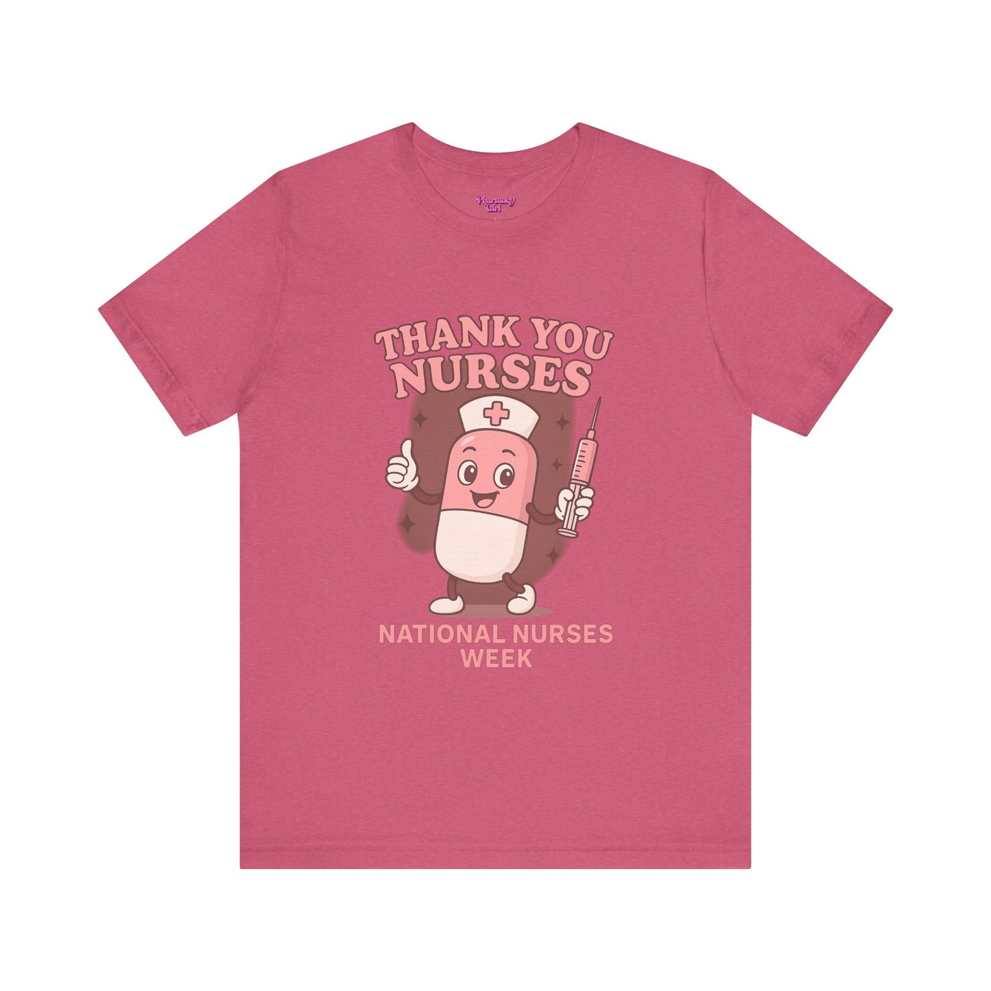 Pharmacy Girl "Thank You Nurses" Tee
