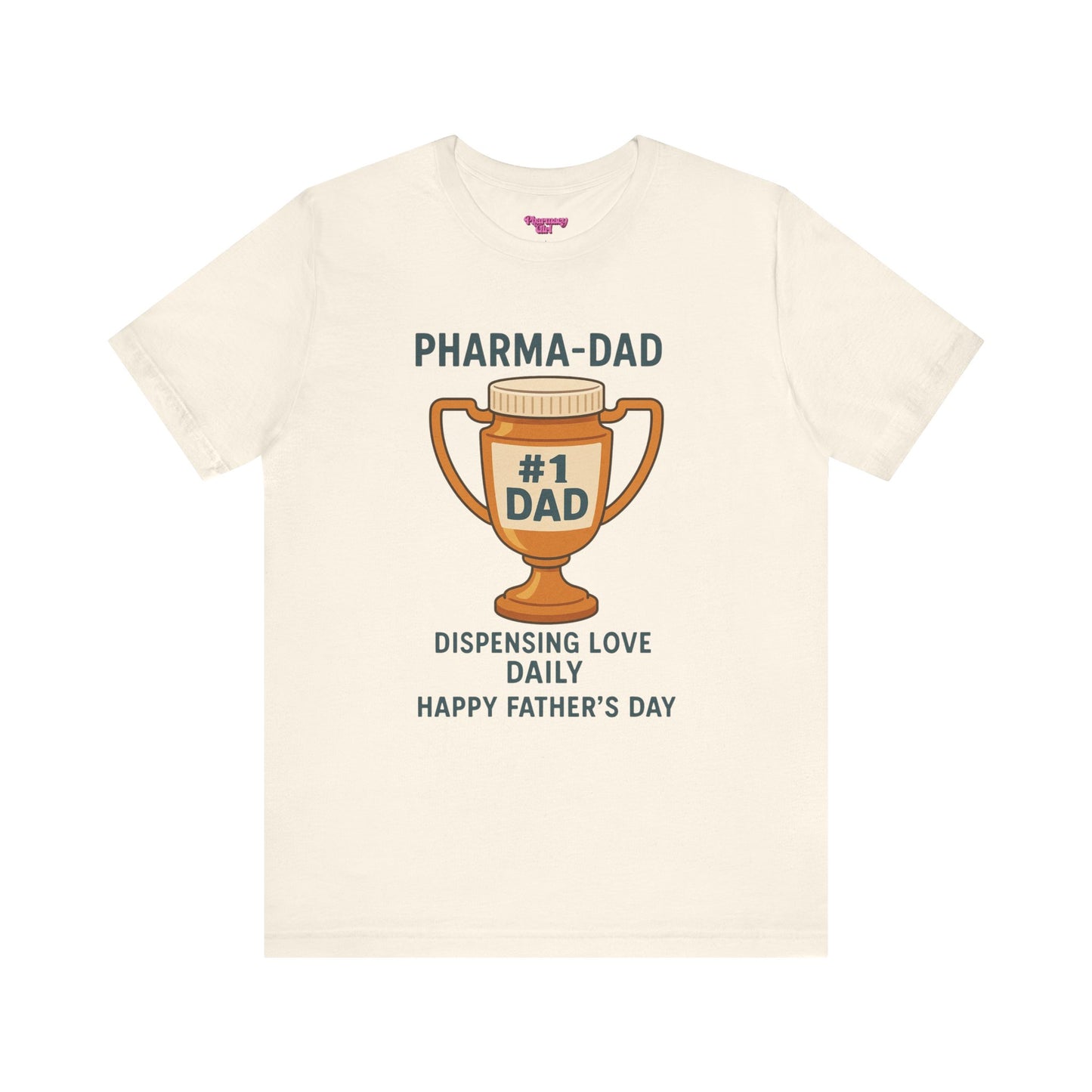 Pharmacy Girl "Pharma-Dad" Tee