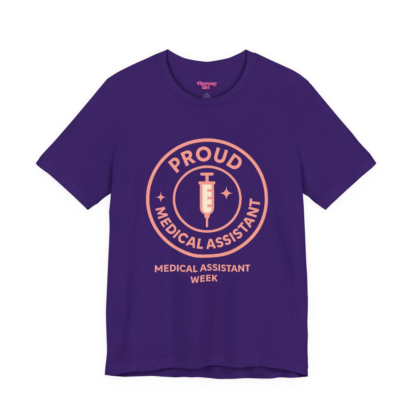 Pharmacy Girl “Proud Medical Assistant” Tee
