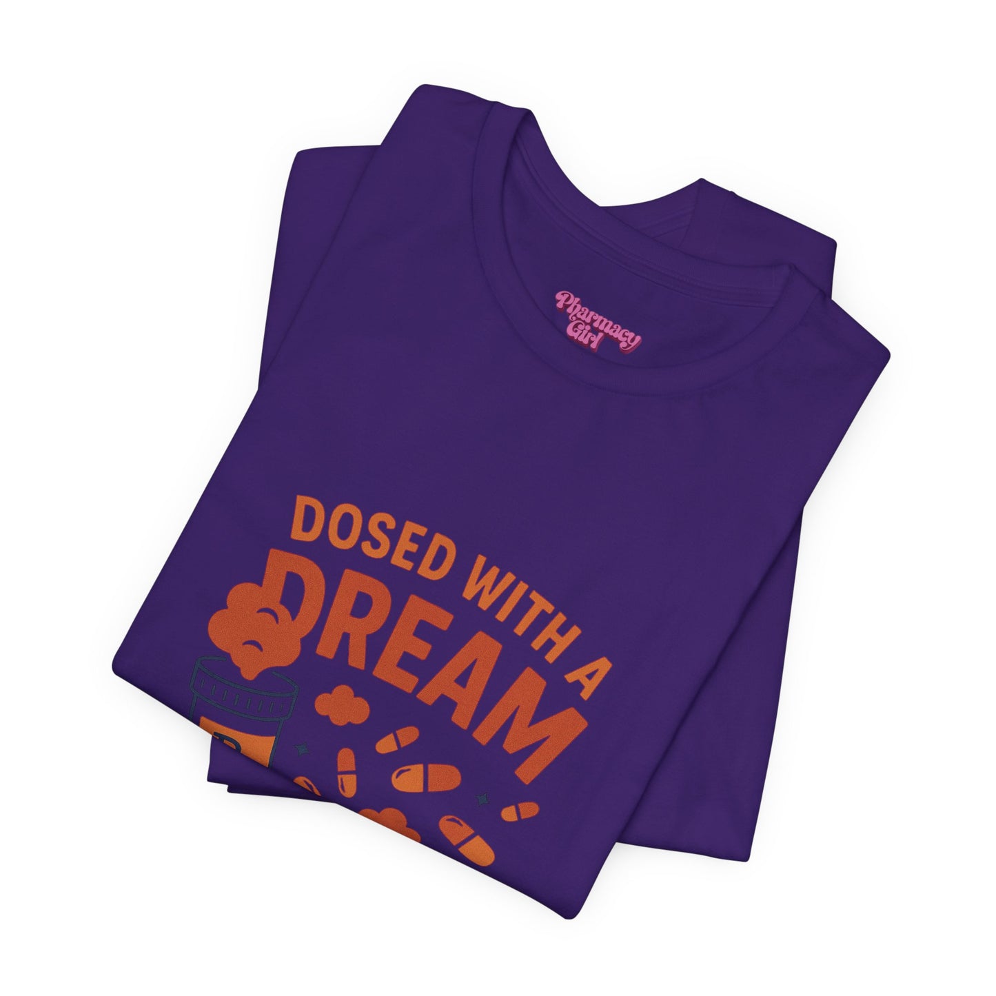 Pharmacy Girl "Dosed With A Dream" Tee