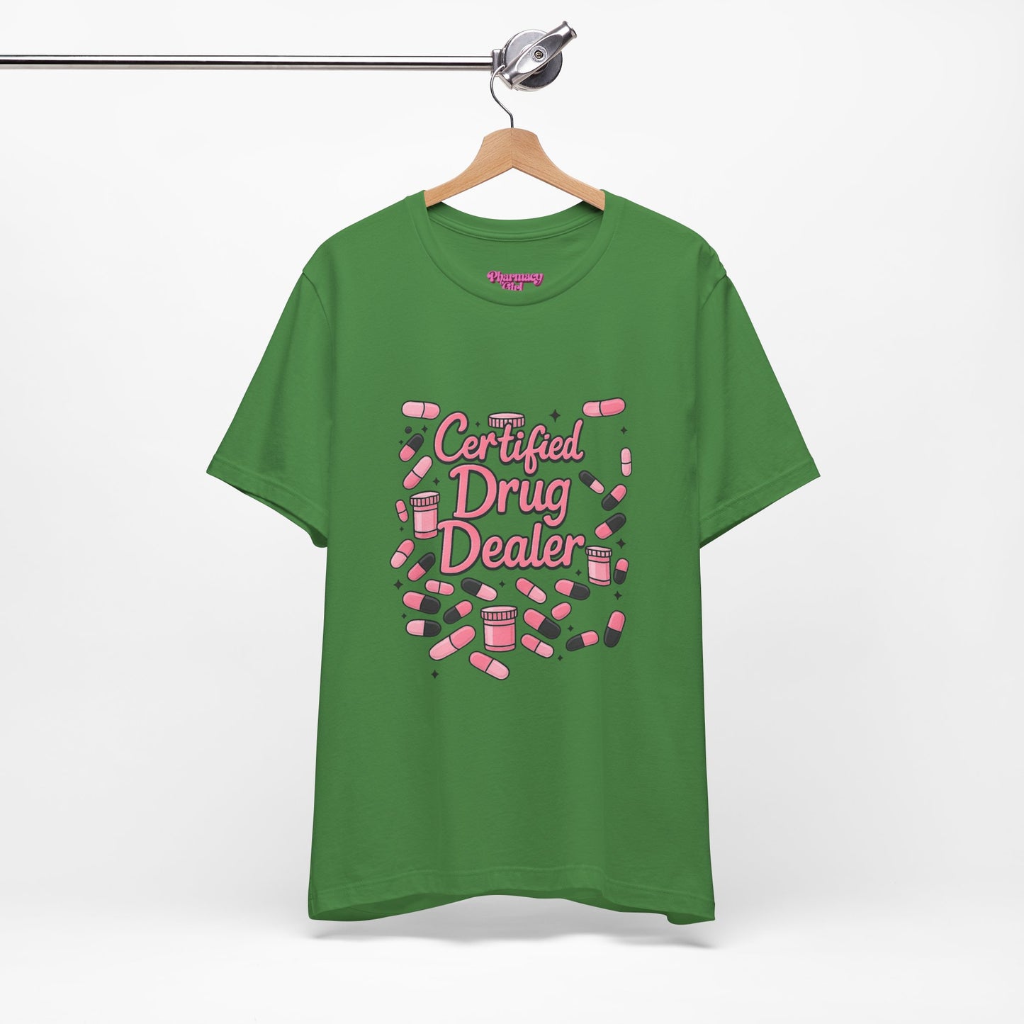 Pharmacy Girl "Certified Drug Dealer" Tee