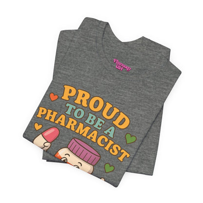 Pharmacy Girl "The Proud Pharmacist" Tee