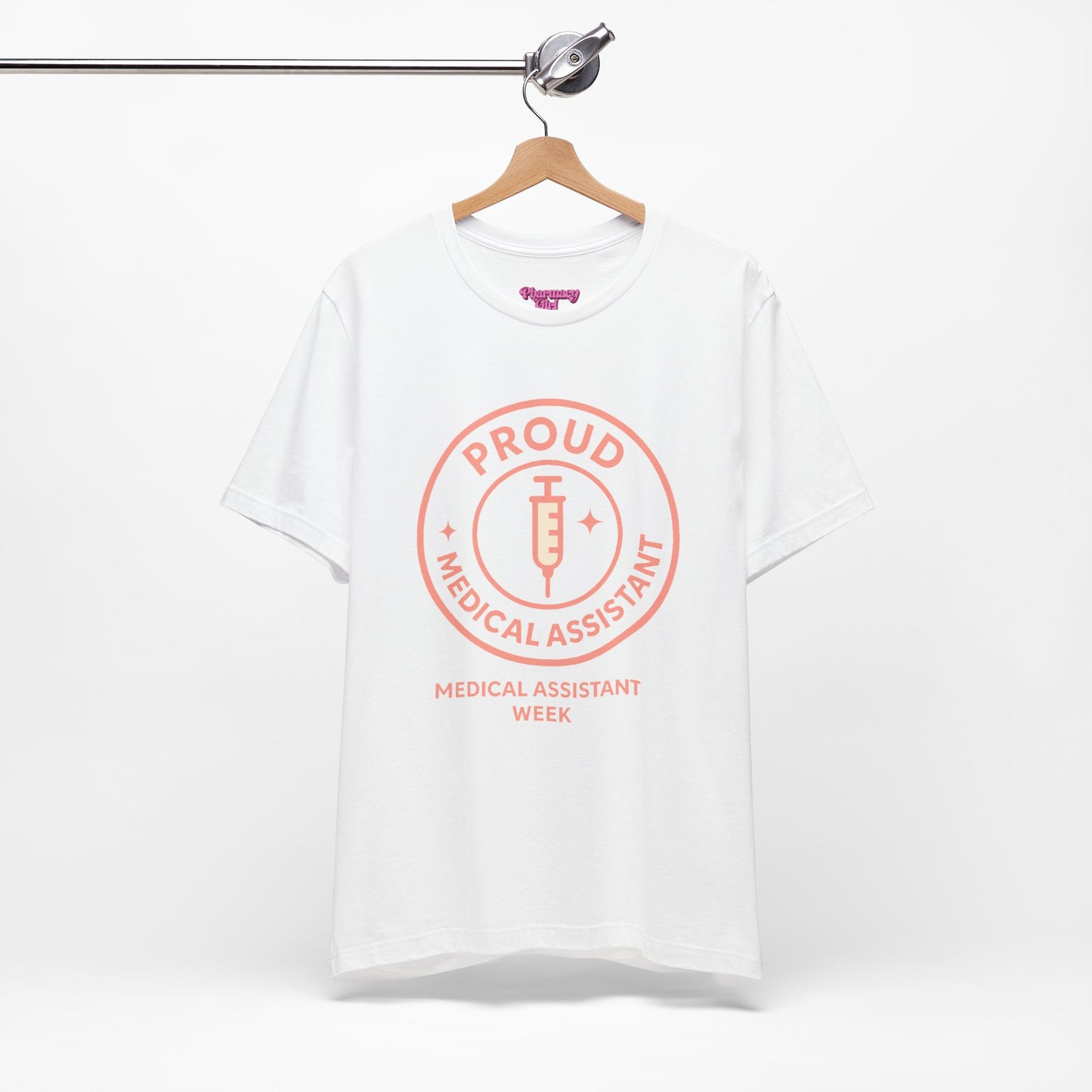 Pharmacy Girl “Proud Medical Assistant” Tee