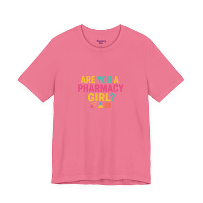 Pharmacy Girl "Are You A Pharmacy Girl?" Tee