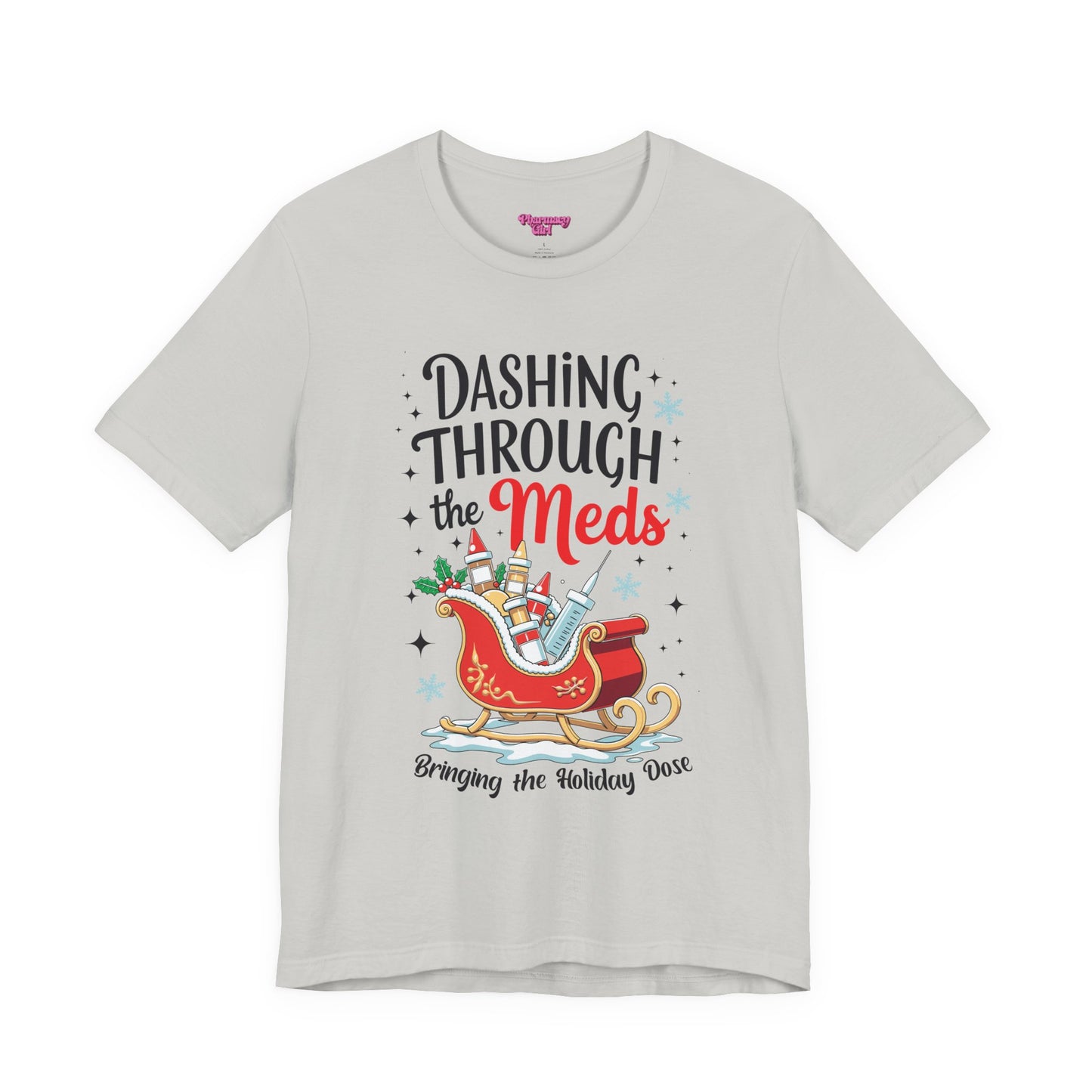 Pharmacy Girl "Dashing Through The Meds" Tee