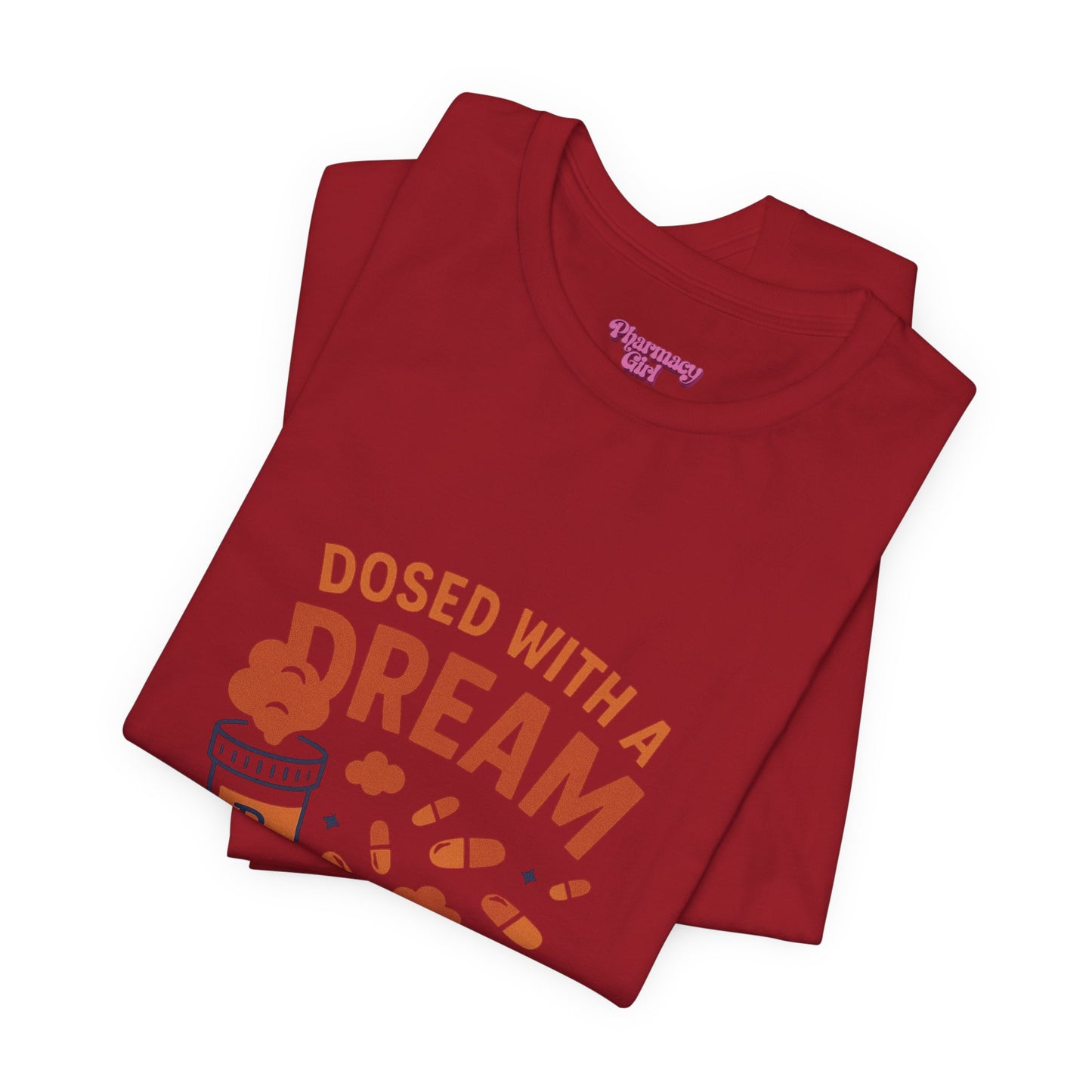 Pharmacy Girl "Dosed With A Dream" Tee