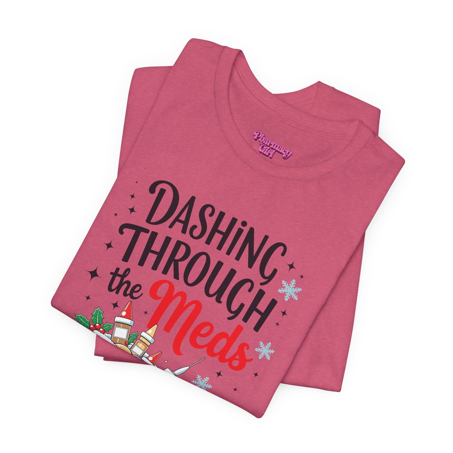 Pharmacy Girl "Dashing Through The Meds" Tee