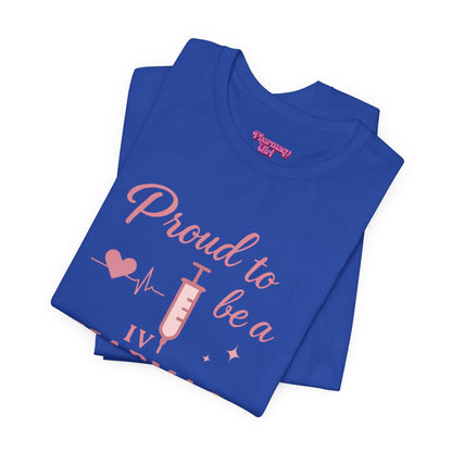 Pharmacy Girl “Proud To Be A IV Pharmacy Tech” Tee