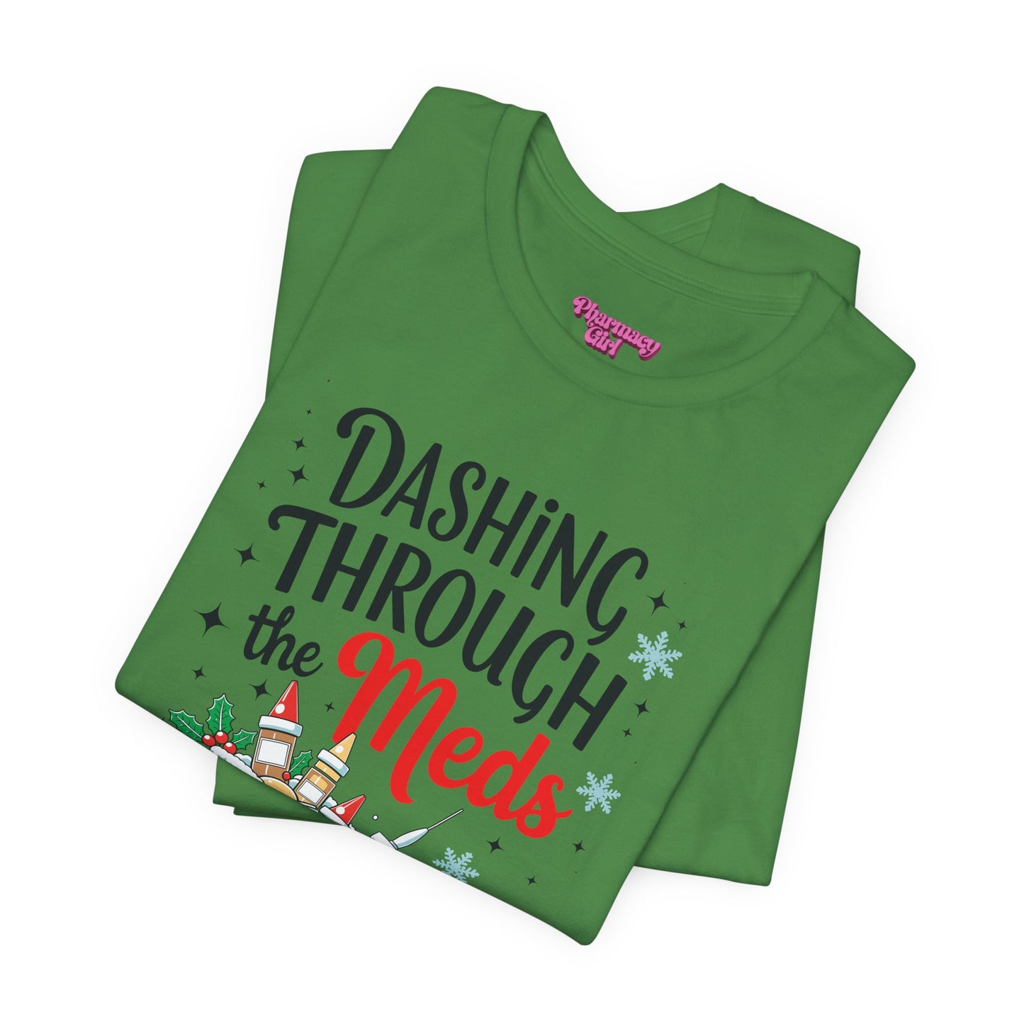 Pharmacy Girl "Dashing Through The Meds" Tee