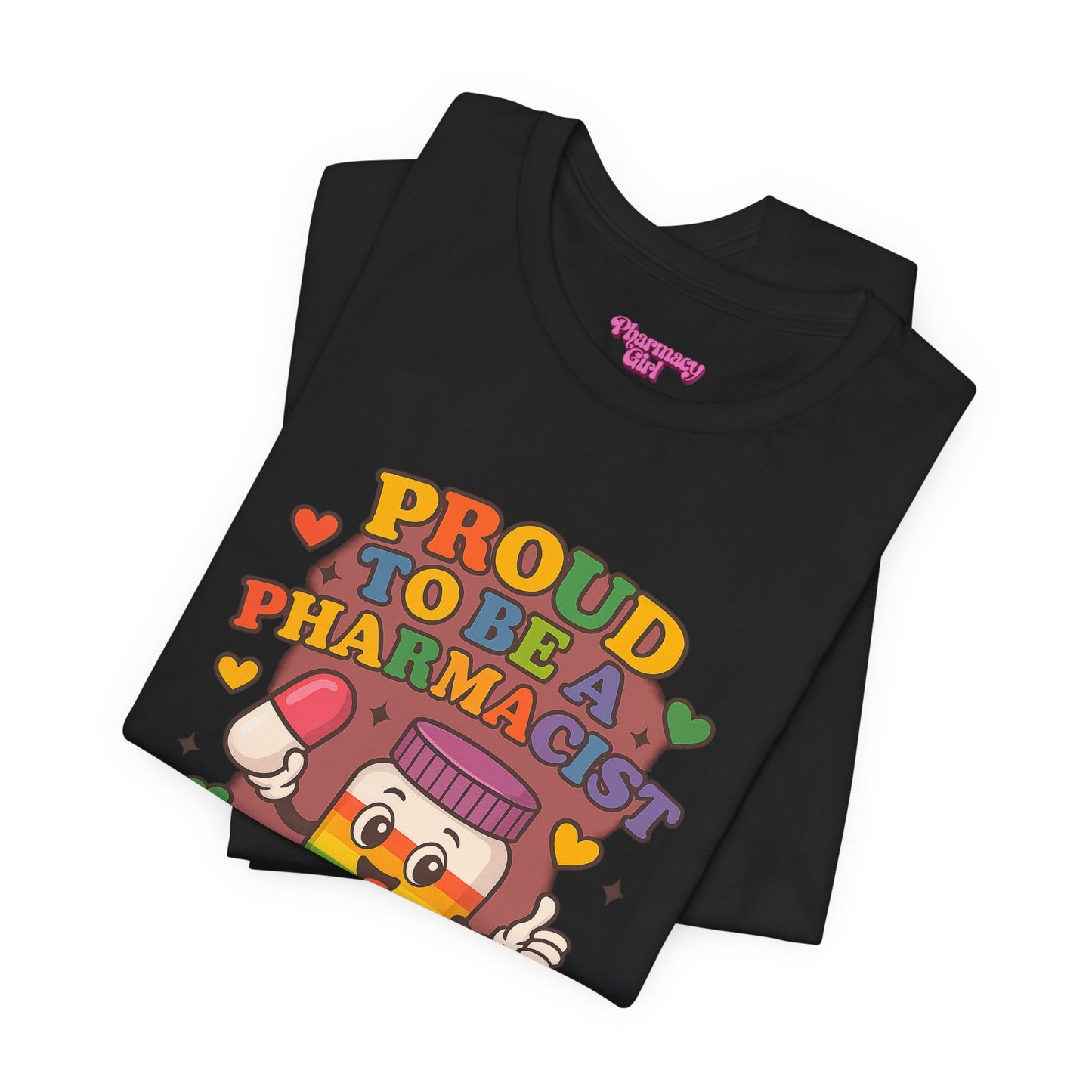 Pharmacy Girl "Proud To Be A Pharmacist" Tee