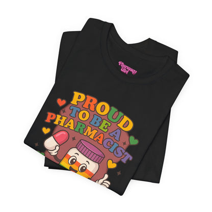 Pharmacy Girl "Proud To Be A Pharmacist" Tee