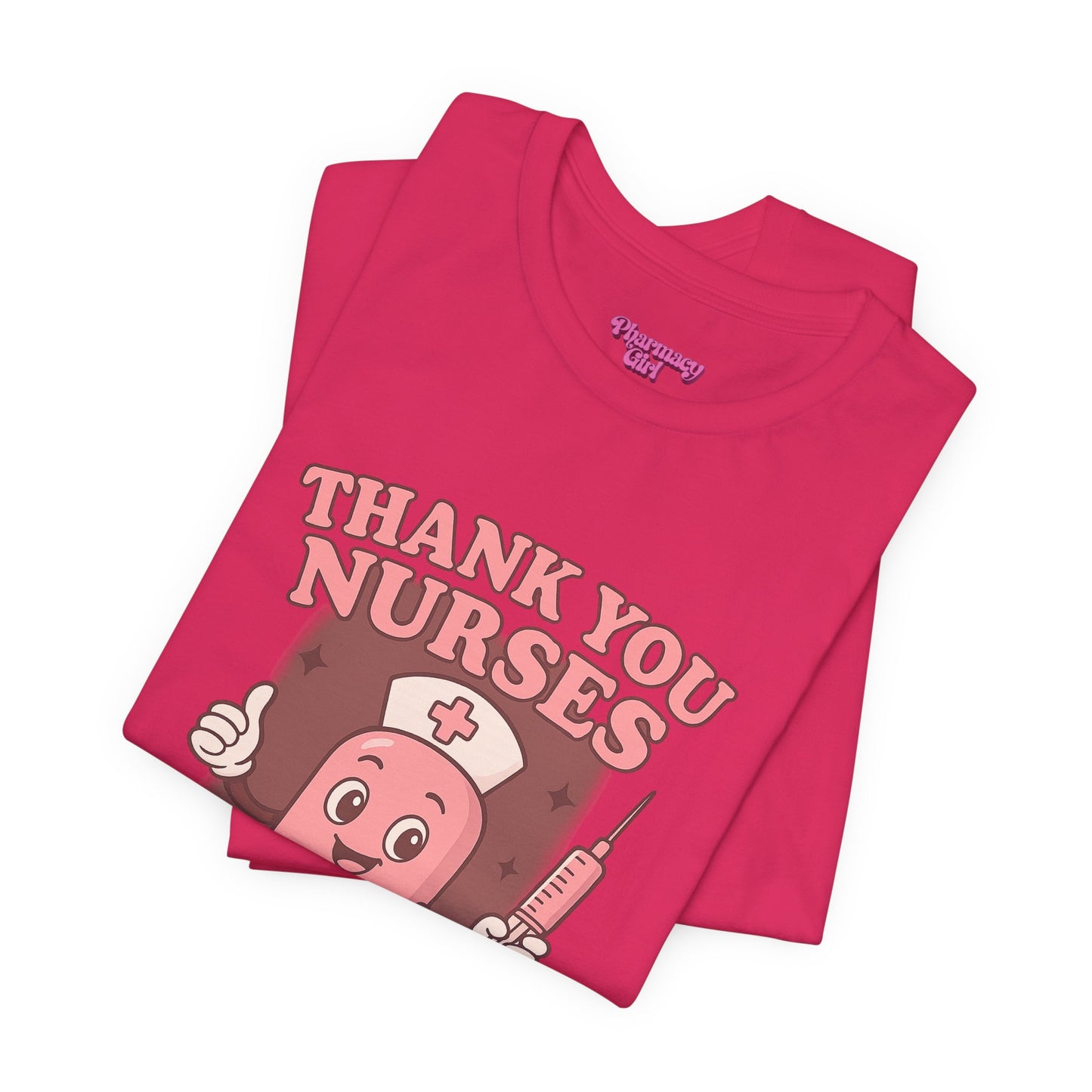 Pharmacy Girl "Thank You Nurses" Tee