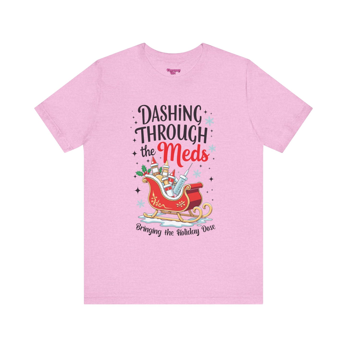 Pharmacy Girl "Dashing Through The Meds" Tee