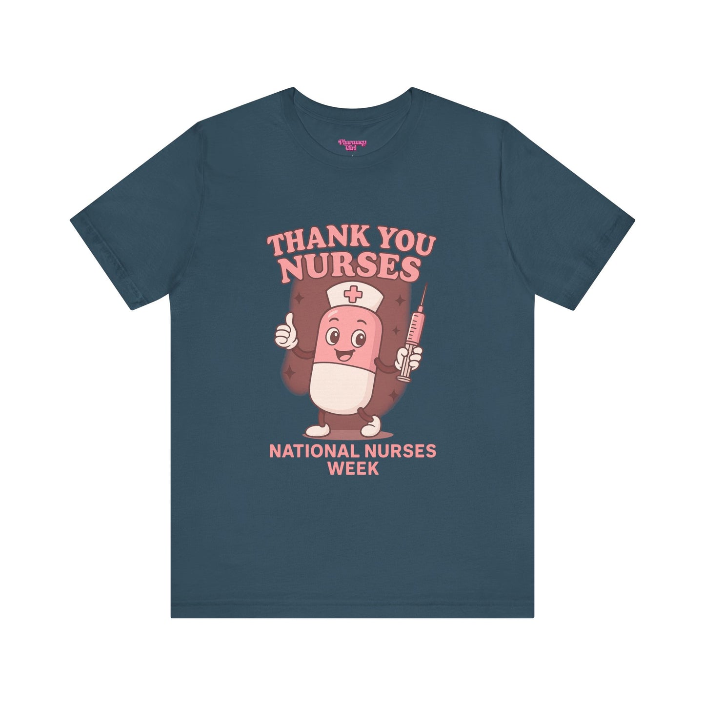Pharmacy Girl "Thank You Nurses" Tee