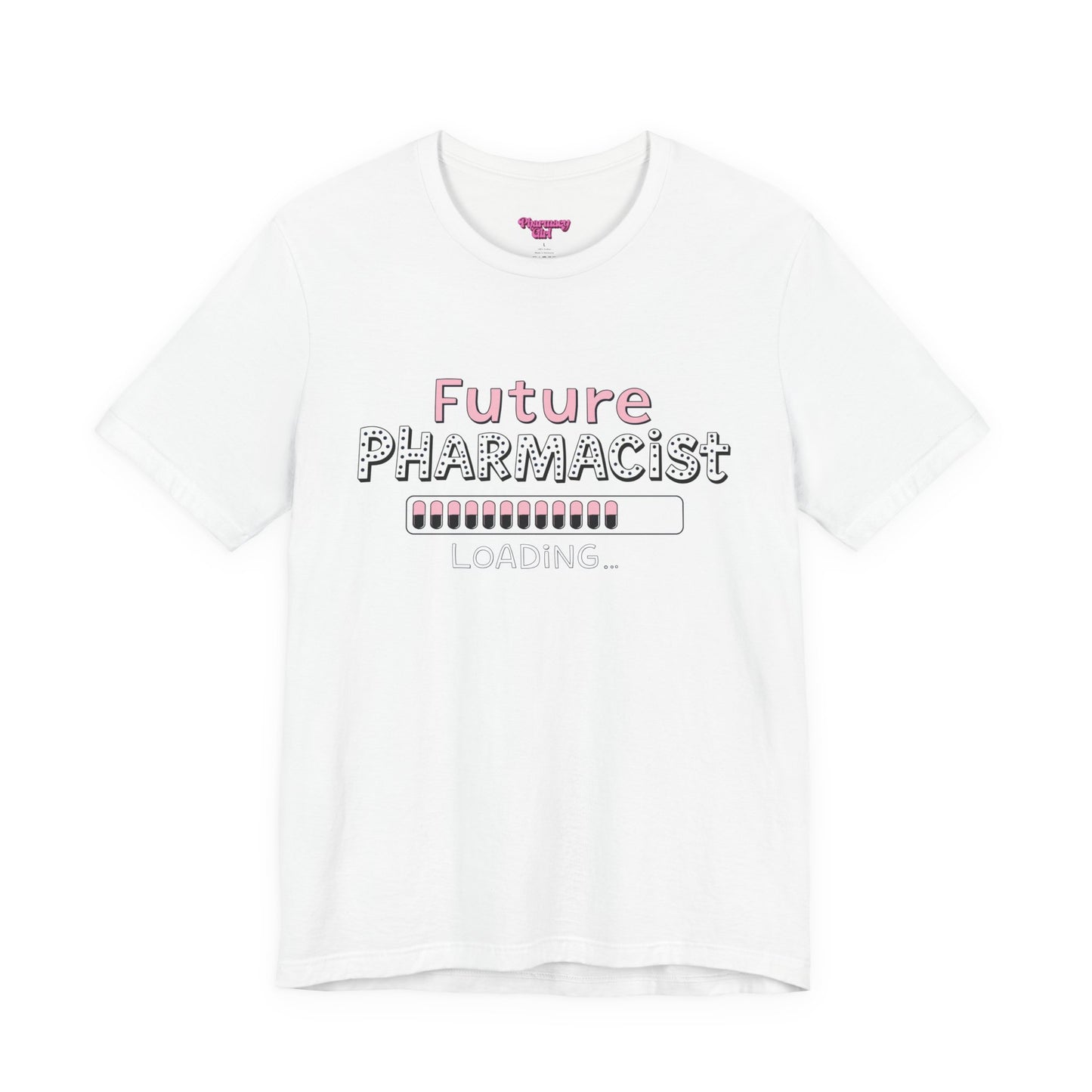 Pharmacy Girl "Future Pharmacist Loading" Pink Tee