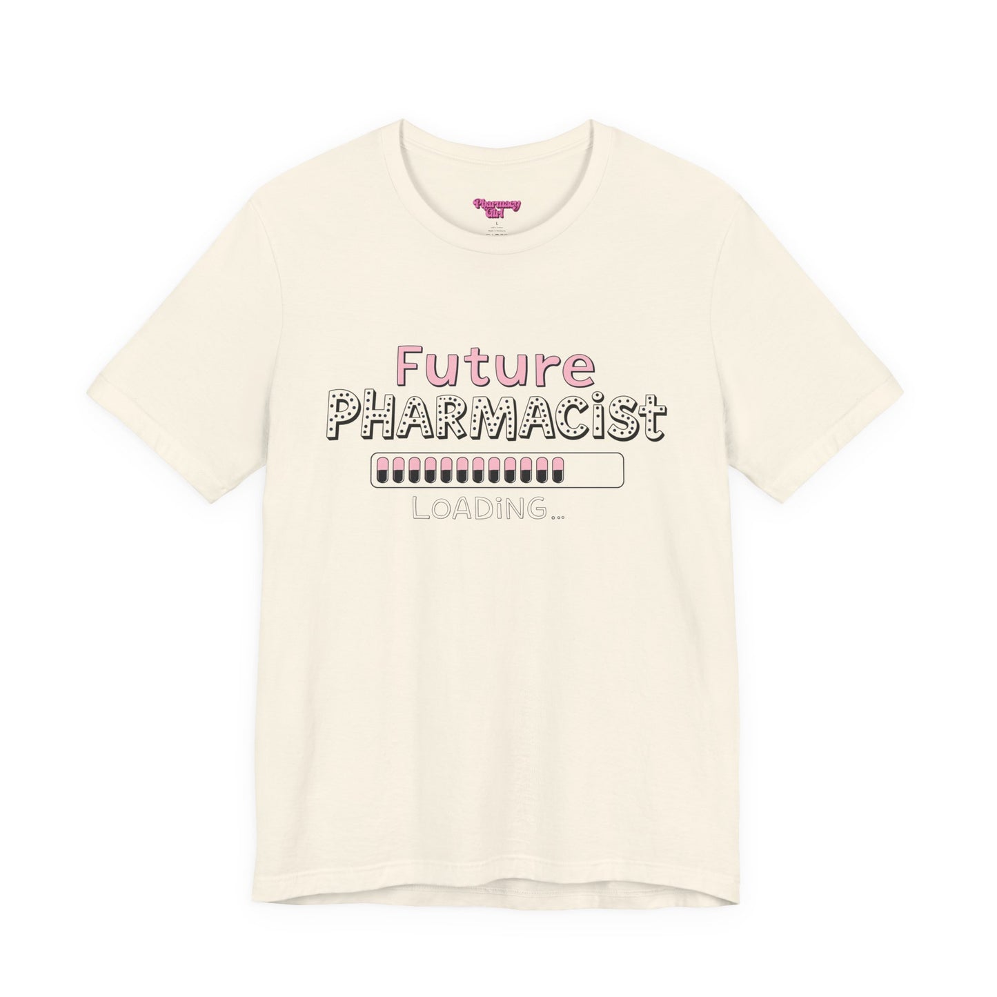 Pharmacy Girl "Future Pharmacist Loading" Pink Tee