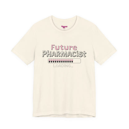 Pharmacy Girl "Future Pharmacist Loading" Pink Tee