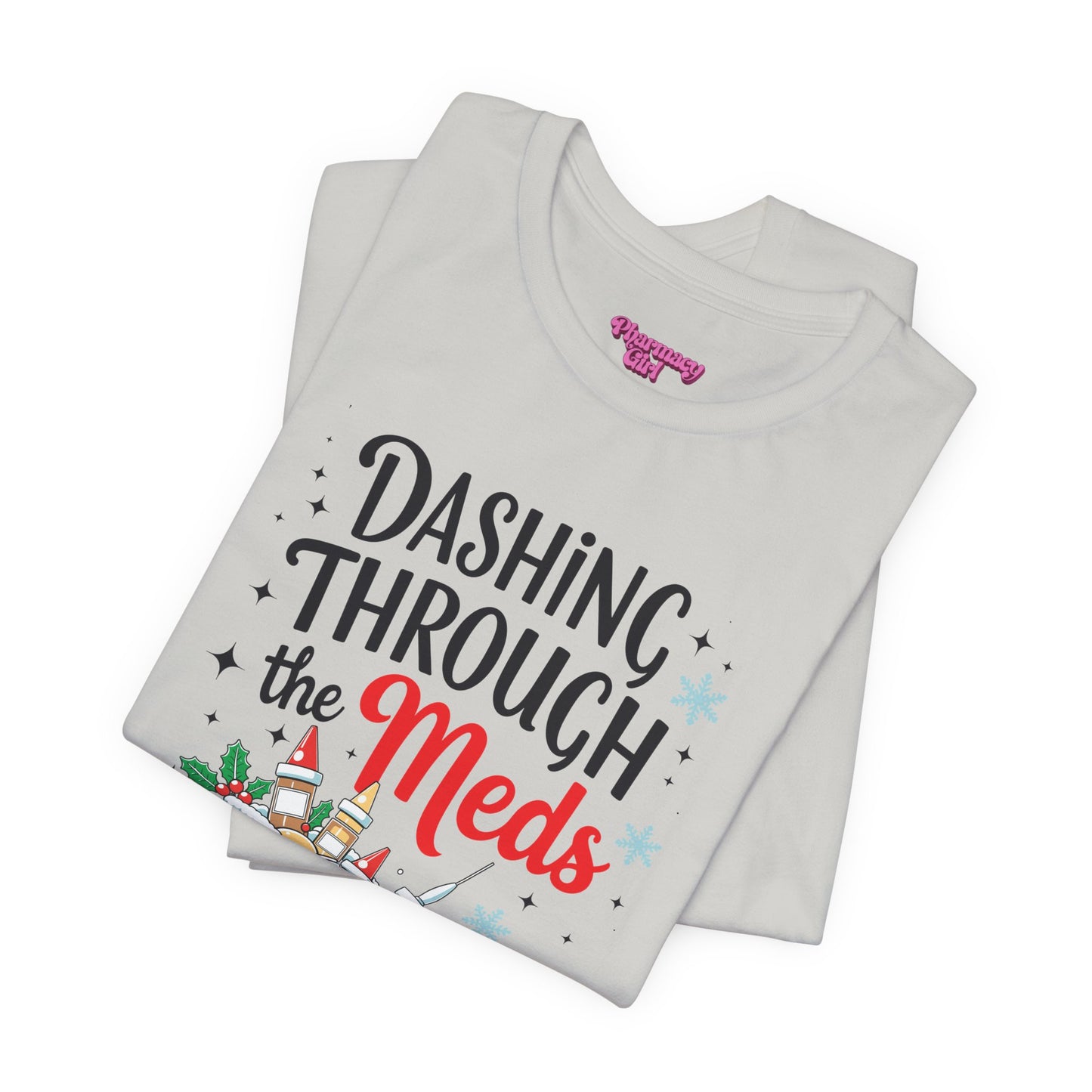 Pharmacy Girl "Dashing Through The Meds" Tee
