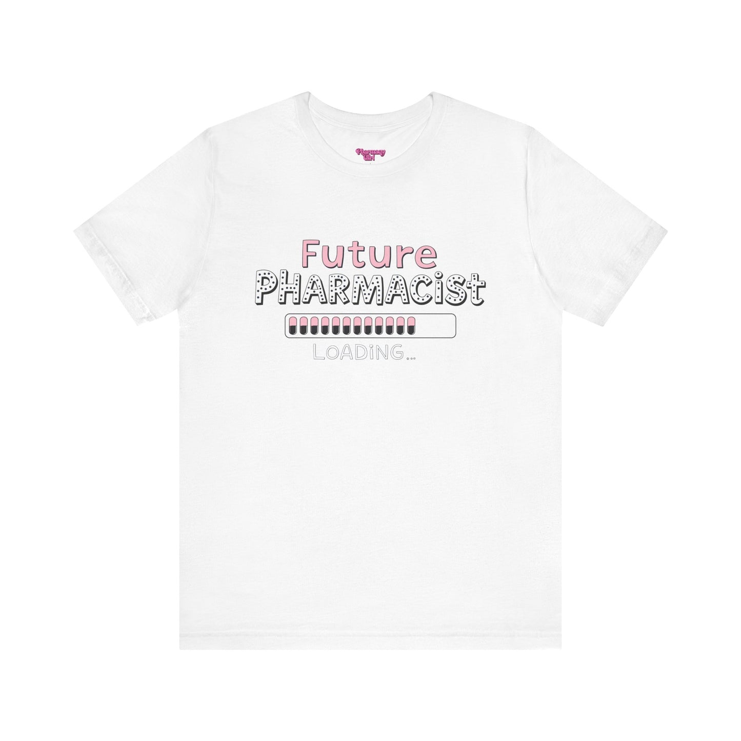 Pharmacy Girl "Future Pharmacist Loading" Pink Tee