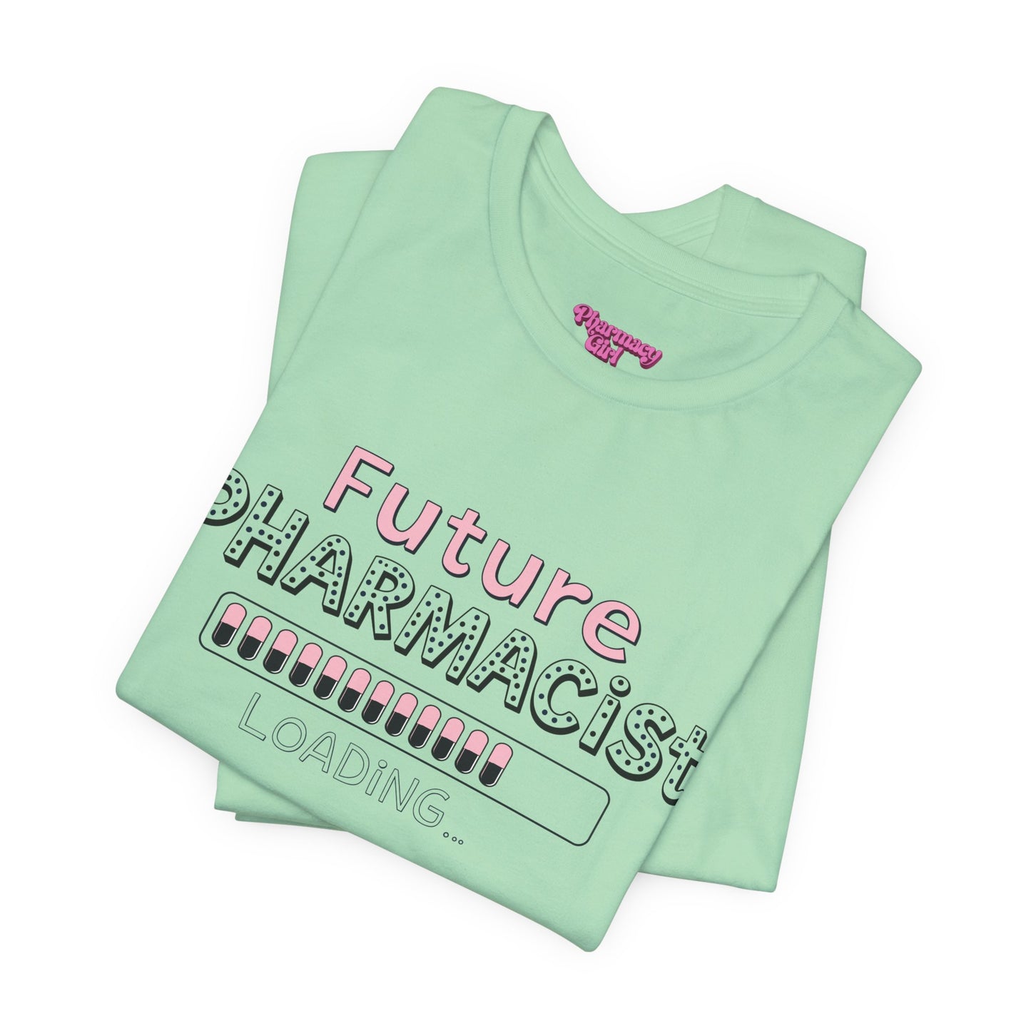 Pharmacy Girl "Future Pharmacist Loading" Pink Tee