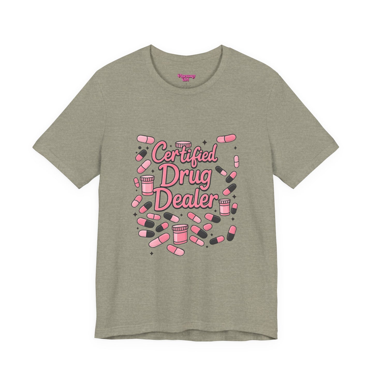 Pharmacy Girl "Certified Drug Dealer" Tee