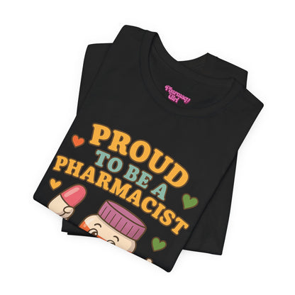 Pharmacy Girl "The Proud Pharmacist" Tee