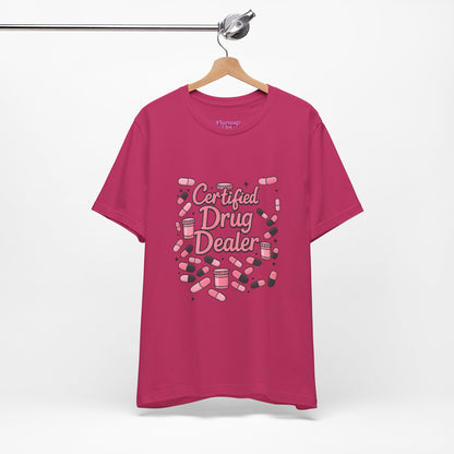 Pharmacy Girl "Certified Drug Dealer" Tee