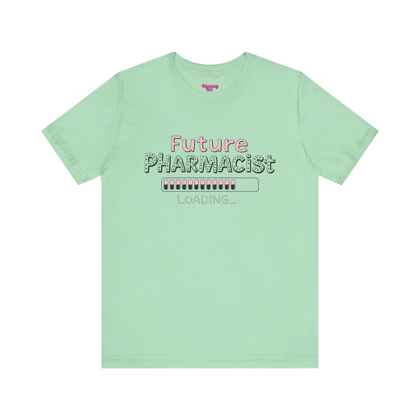 Pharmacy Girl "Future Pharmacist Loading" Pink Tee