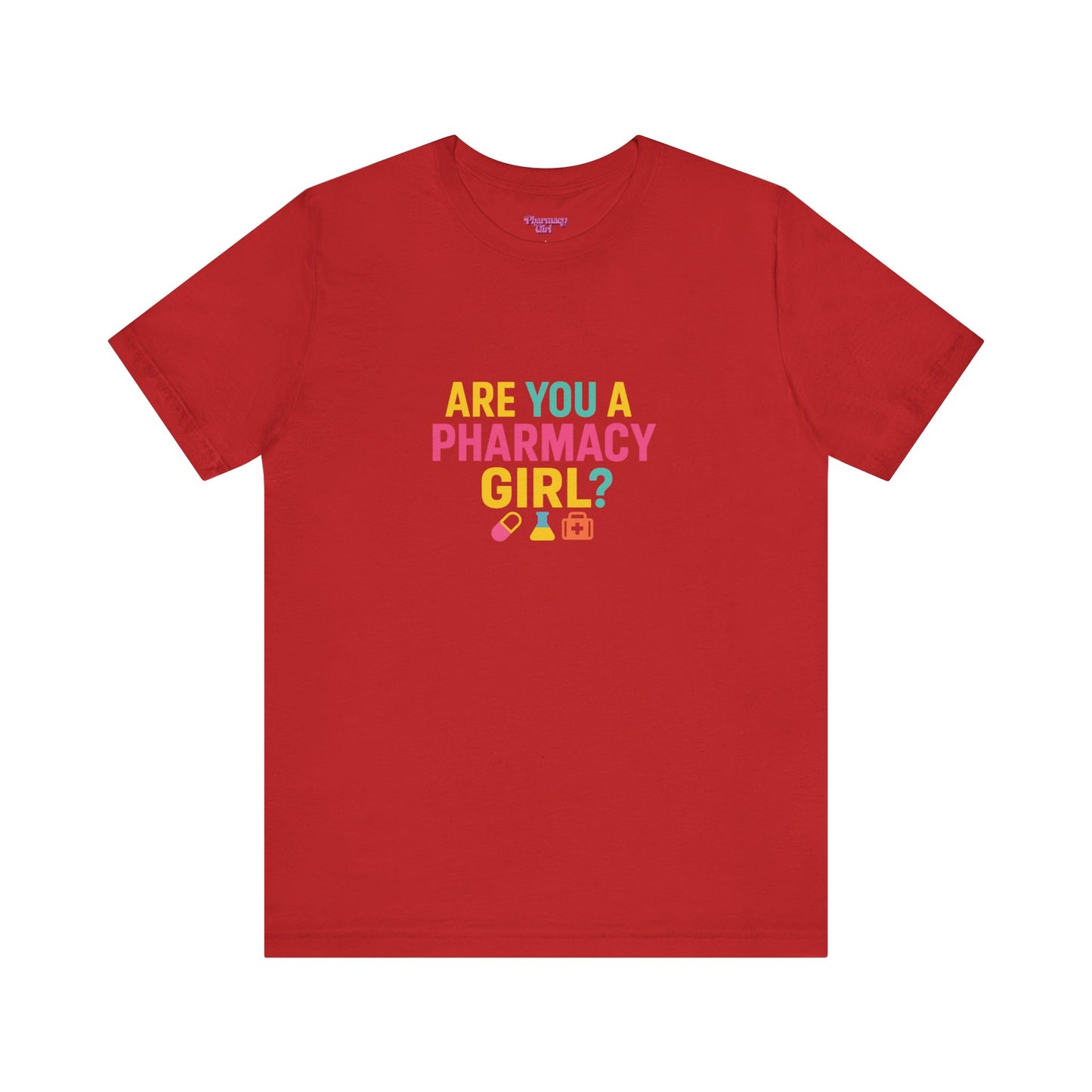 Pharmacy Girl "Are You A Pharmacy Girl?" Tee