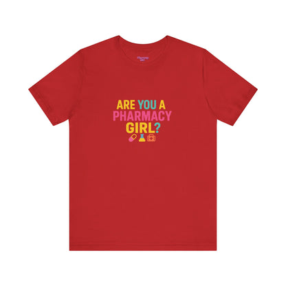 Pharmacy Girl "Are You A Pharmacy Girl?" Tee