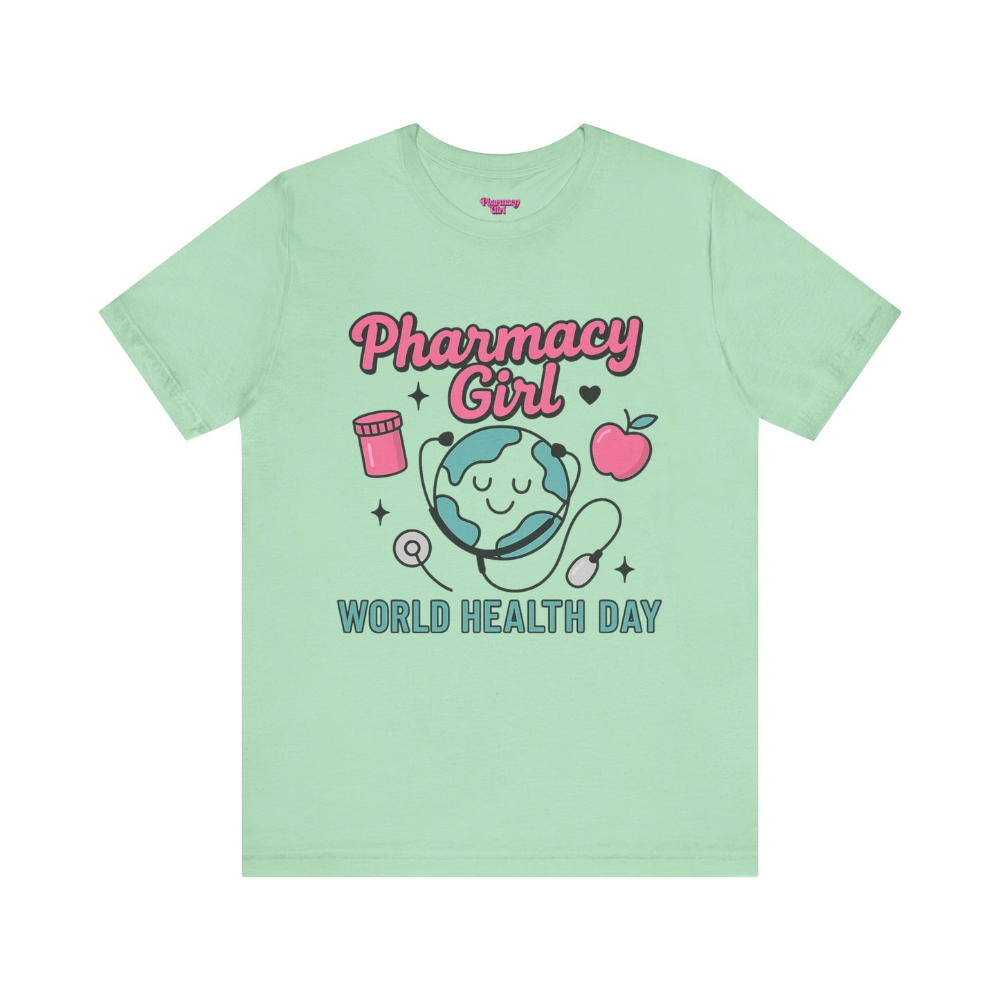 Pharmacy Girl "World Health Day" Wellness Tee