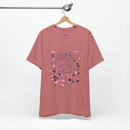 Pharmacy Girl "Certified Drug Dealer" Tee